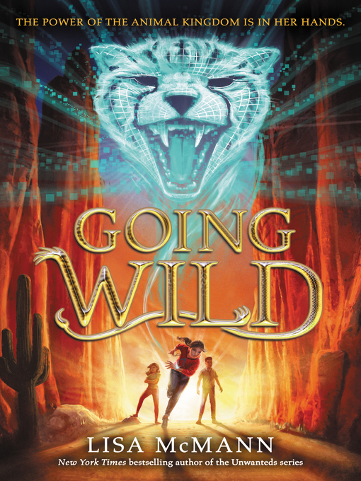 Title details for Going Wild by Lisa McMann - Available